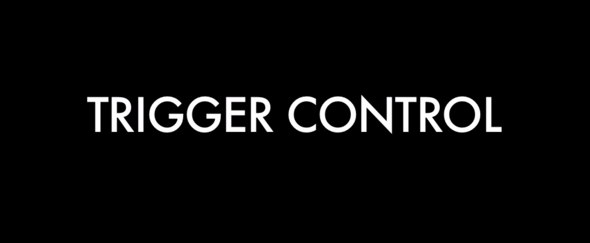 trigger control