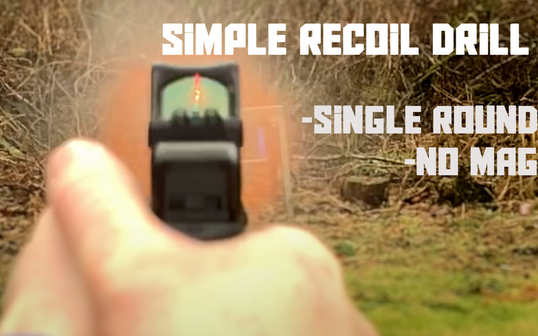 Simple Single Shot Recoil Drill